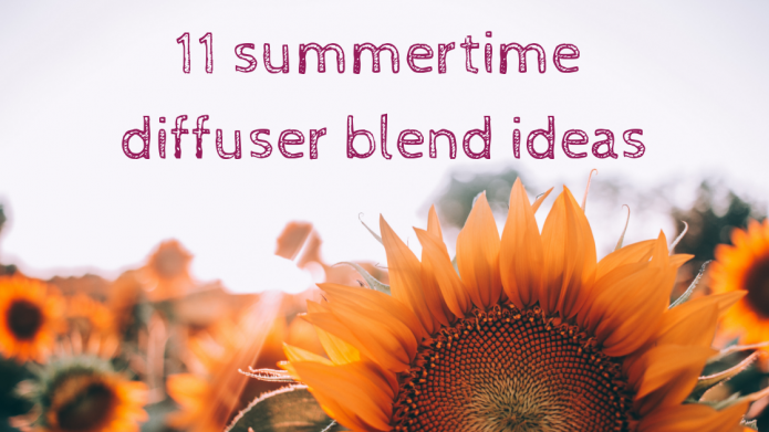 11 summertime diffuser blend ideas