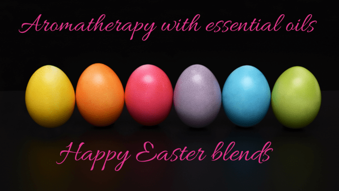 Aromatherapy. Happy Easter blends. - Ecodrop Limited